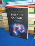 LEONARD SUSSKIND - PEISAJUL COSMIC : TEORIA CORZILOR , 2012 *