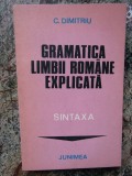 C. Dimitriu - Gramatica limbii romane explicata, sintaxa (1982)