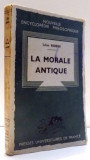 LA MORALE ANTIQUE par LEON ROBIN , 1947