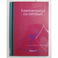 GEAMANTANUL CU ROMBURI de TRAIAN DANCIU , 2002 , DEDICATIE *