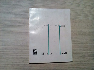 ROMULUS VULPESCU - Si Alte Poezii - 1970, 111 p.; editie de lux foto