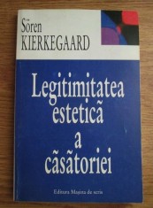 Soren Kierkegaard - Legitimitatea estetica a casatoriei