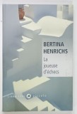 LA JOUEUSE D &#039; ECHECS par BERTINA HENRICS , 2005