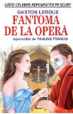 Fantoma de la opera - Gaston Leroux, Pauline Francis