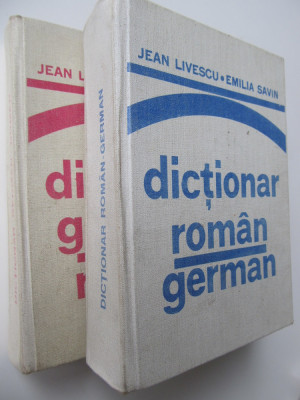 Dictionar Roman German - German Roman (2 vol.) - Jean Livescu , Emilia Savin foto