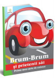 Brum-Brum şi prietenii săi. Prima mea carte de colorat - Paperback brosat - *** - Gama