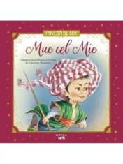 Muc cel mic. Povesti de Aur/Wilhelm Hauff, Cristina Donovici