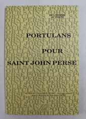 PORTULANS POUR SAINT JOHN PERSE - DE L &amp;#039;HOMME AU POETE , ACTES DE COLLOQUE DE PAU , 1989 foto