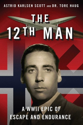 The 12th Man: A WWII Epic of Escape and Endurance foto