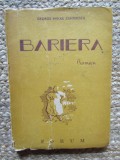BARIERA - roman de GEORGE MIHAIL ZAMFIRESCU , cu un desen de G. LOWENDAL , 1946 , EDITIA I *
