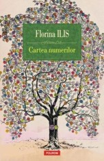 Cartea numerilor - Florina Ilis, Polirom
