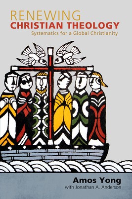 Renewing Christian Theology: Systematics for a Global Christianity foto