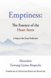 Emptiness: The Essence of the Heart Sutra: A Step to the Great Perfection