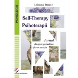 Self-Therapy. Psihoterapii. Jurnal despre pierdere si re-creatie - Liliana Bujor