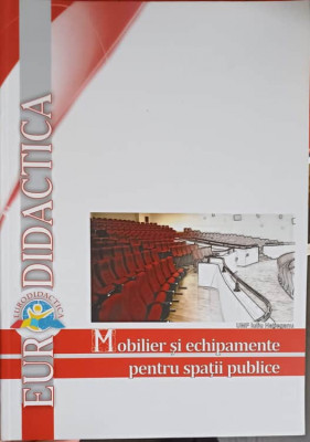 MOBILIER SI ECHIPAMENTE PENTRU SPATII PUBLICE-COLECTIV-248540 foto