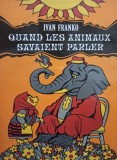 Ivan Franko - Quand les animaux savaient parler (Editia: 1985)