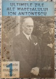Ultimele zile ale maresalului Ion Antonescu