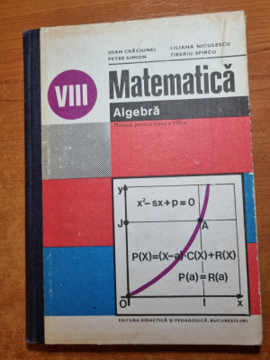 manual de matematica - algebra - pentru clasa a 8-a - din anul 1981 foto