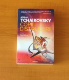 Adrian Tchaikovsky - Copiii distrugerii