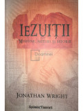 Jonathan Wright - Iezuiții - Misiune, mituri și istorie (editia 2010)