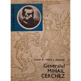 Vasile Mocanu - Generalul Mihail Cerchez (Editia: 1978)