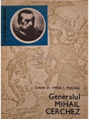 Vasile Mocanu - Generalul Mihail Cerchez (Editia: 1978) foto