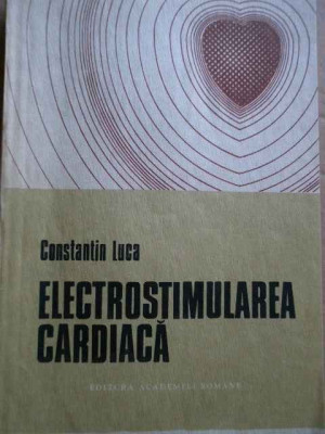 Electrostimularea Cardiaca - Constantin Luca ,273609 foto