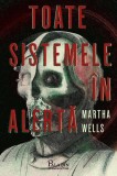 Toate sistemele &icirc;n alertă (Vol. 1) - Hardcover - Martha Wells - Paladin