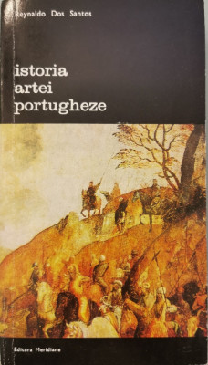 Istoria artei portugheze - Reynaldo Dos Santos foto