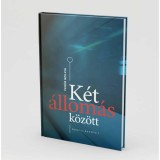 K&eacute;t &aacute;llom&aacute;s k&ouml;z&ouml;tt - Feh&eacute;r Szilvia