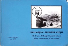 DRUMETIA - ELIXIRUL VIETII. 90 DE ANI DEDICATI MISCARTII IN AER LIBER, OAMENILOR SI NU NUMAI-COLECTIV-273392
