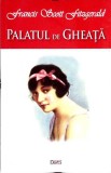 PALATUL DE GHEATA-FRANCIS SCOTT FITZGERALD-356018