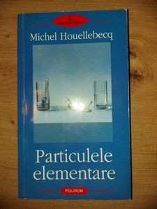 Particulele elementare- Michel Houellebecq foto