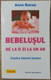 Bebelusul de la o zi la un an - Anne Bacus