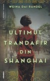 Weina Dai Randel - Ultimul trandafir din Shanghai