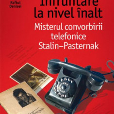 Infruntare la nivel inalt. Misterul convorbirii telefonice Stalin-Pasternak – Ismail Kadare