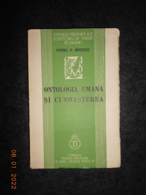 PETRU P. IONESCU - ONTOLOGIA UMANA SI CUNOASTEREA (1939) foto