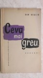 Dan Desliu - Ceva mai greu..., - versuri (ESPLA, 1958)