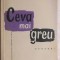 Dan Desliu - Ceva mai greu..., - versuri (ESPLA, 1958)