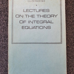 LECTURES ON THE THEORY OF INTEGRAL EQUATIONS - Petrovsky