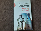 Charles Bukowski - DRAGOSTE LA 17,50 $ TOP 10+ RF4/2