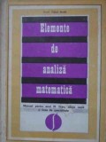 Elemente de Analiza Matematica - Caius Iacob, 1973, Editura Didactica si Pedagogica, Hardcover, Matematica