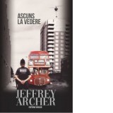 Ascuns la vedere. Al doilea volum din seria William Warwick - Jeffrey Archer, Ana Andreescu