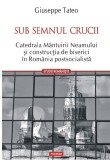 Sub semnul crucii - Giuseppe Tateo - Editura Polirom