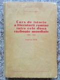 Curs De Istorie A Literaturii Romane Intre Cele Doua Razboaie - Ovid S. Crohmalniceanu , B660, Didactica Si Pedagogica