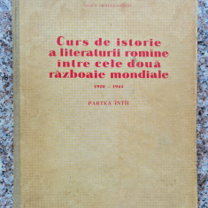 Curs De Istorie A Literaturii Romane Intre Cele Doua Razboaie - Ovid S. Crohmalniceanu ,553980