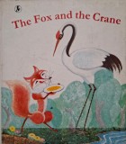 The Fox and the Crane: Carte Povesti copii, Zhang Zhijun &amp; He Qiaoling, Ilustrata, Editie Adaptata