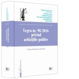 Legea nr. 98/2016 privind achizitiile publice. Comentariu pe articole - Marlena Boanca-Ivan, Madalina Cioara, Mariana Fagarasan