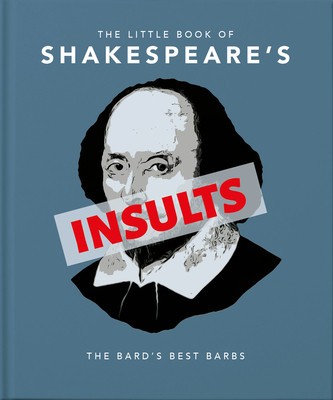 The Little Book of Shakespeare&amp;#039;s Insults Biting Barbs and Poisonous Put-Downs foto