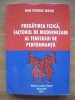 DAN GEORGE MOISE - PREGATIREA FIZICA, FACTORUL DE MODERNIZARE AL TENISULUI DE PERFORMANTA - 2011